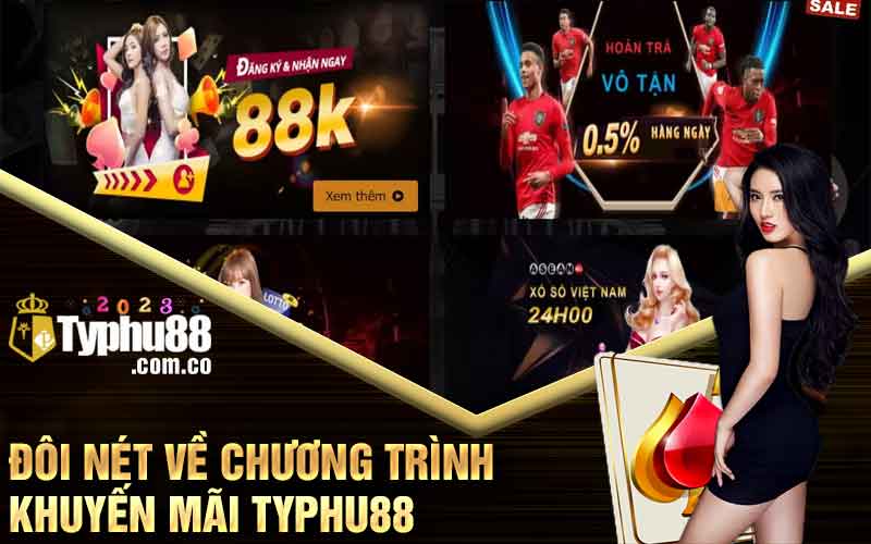 Đôi nét về chương trình khuyến mãi Typhu88