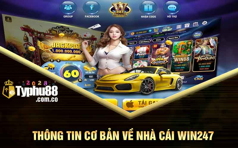 Thông tin cơ bản về nhà cái Win247