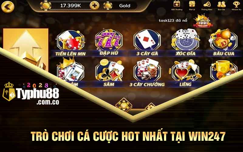 Trò chơi cá cược hot nhất tại Win247